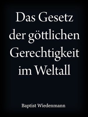 cover image of Das Gesetz der göttlichen Gerechtigkeit im Weltall